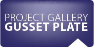 PROJECT GALLERY: GUSSET PLATE
