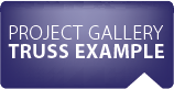 PROJECT GALLERY: TRUSS EXAMPLE